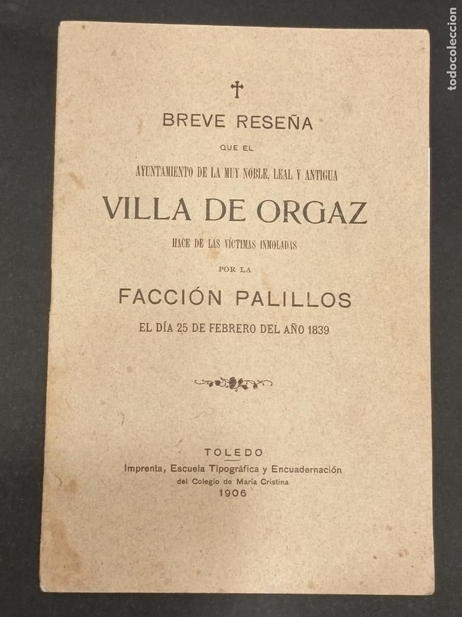 Libros antiguos: Breve rese&ntilde;a Ayuntamiento de Orgaz de v&iacute;ctimas inmoladas por facci&oacute;n palillos el 25 de Febrero 1839