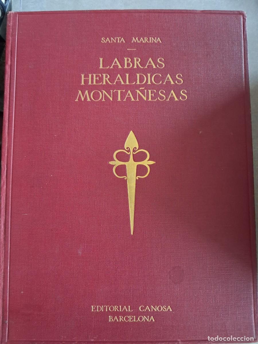 Libros antiguos: Labras heraldicas monta&ntilde;esas Santa Marina 1928