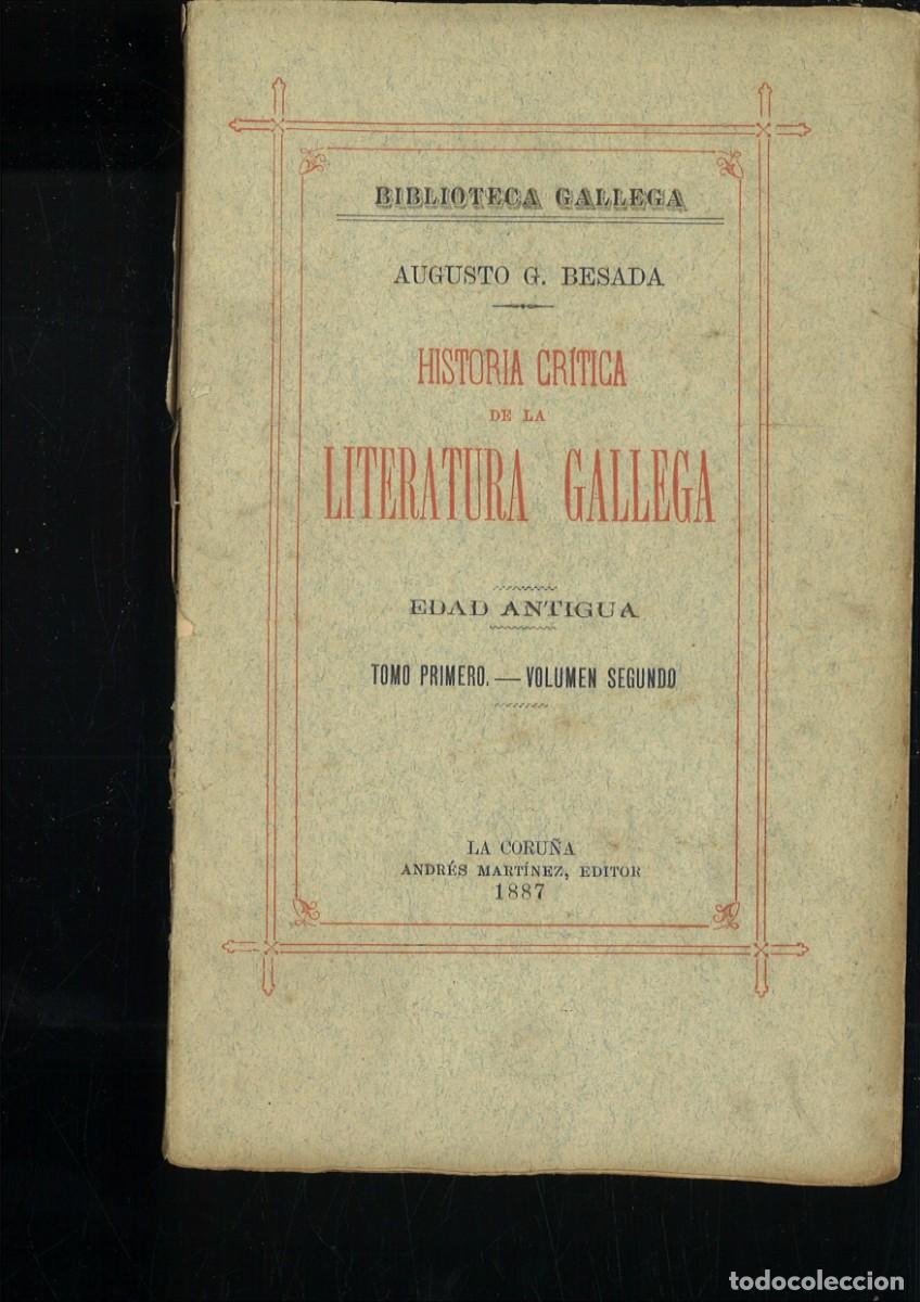 Libros antiguos: HISTORIA CRITICA DE LA LITERATURA GALLEGA, EDAD ANTIGUA. Augusto G. Besada