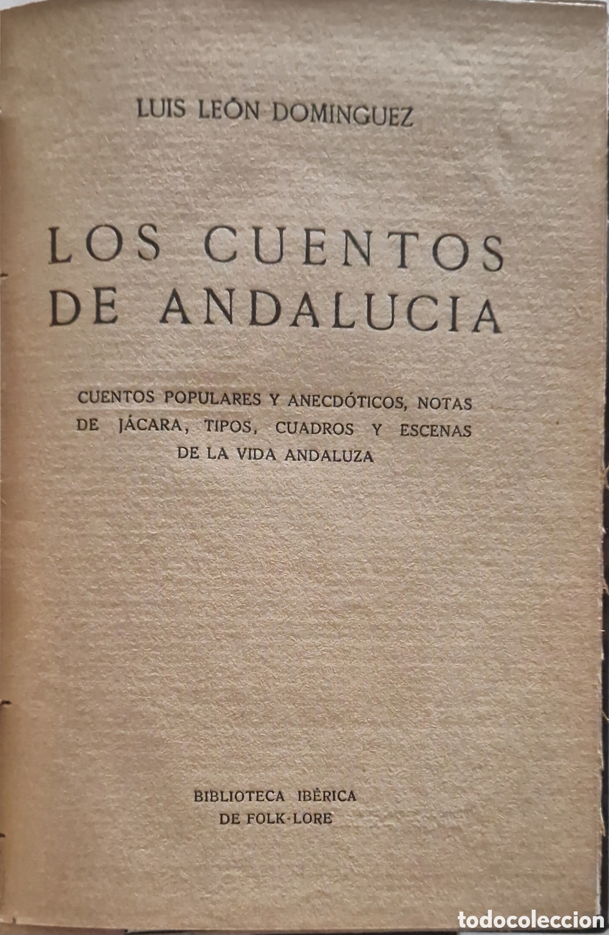 Libros antiguos: Los Cuentos de Andaluc&iacute;a&rdquo; - Luis Le&oacute;n Dom&iacute;nguez (c. 1920)