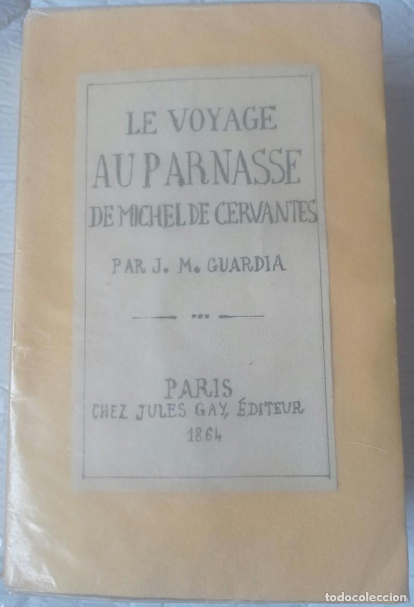 Libros antiguos: Le Voyage au Parnasse de Michel de Cervantes ,en fran&ccedil;ais ,J.M.GUARDIA 1864