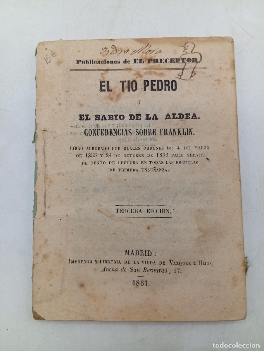 Libros antiguos: EL TIO PEDRO O EL SABIO DE LA ALDEA. CONFERENCIAS SOBRE FRANKLIN. MADRID. 1860. PAGS : 102.