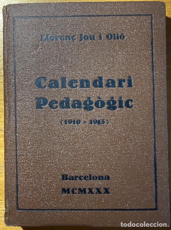 Libros antiguos: Calendari Pedag&ograve;gic (1910-1915) - Lloren&ccedil; Jou i Oli&oacute; - Imprenta Elzeviriana i Llibreria Cam&iacute;, S.A.