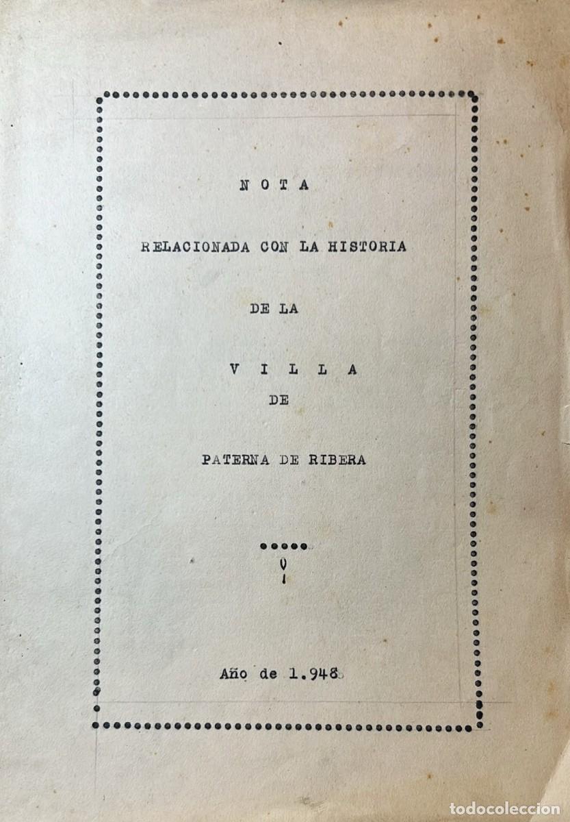 Libros antiguos: NOTA relacionada con la historia de la Villa de Paterna de Ribera. A&ntilde;o de 1948.