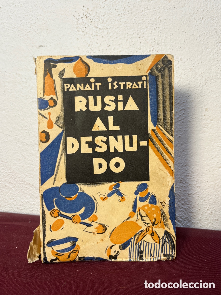 Libros antiguos: Rusia al desnudo 1930 Panait Istrati