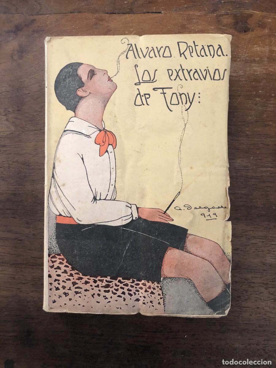 Libros antiguos: ALVARO RETANA, LOS EXTRAV&Iacute;OS DE TONY, SEGUNDA EDICI&Oacute;N