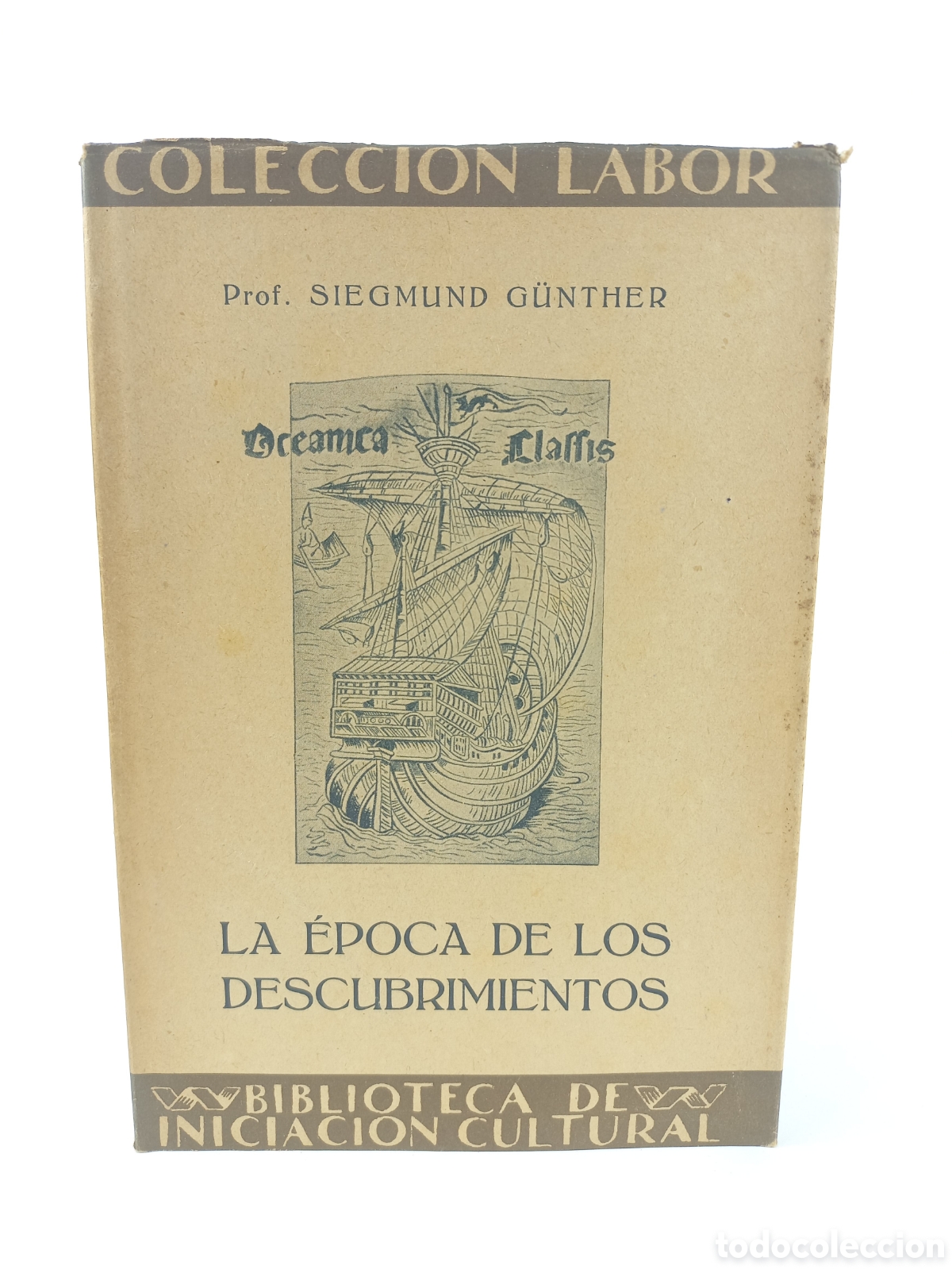 Libros antiguos: La &eacute;poca de los descubrimientos. Siegmund Gunther. Labor, primera edici&oacute;n, 1926. Ilustrado.