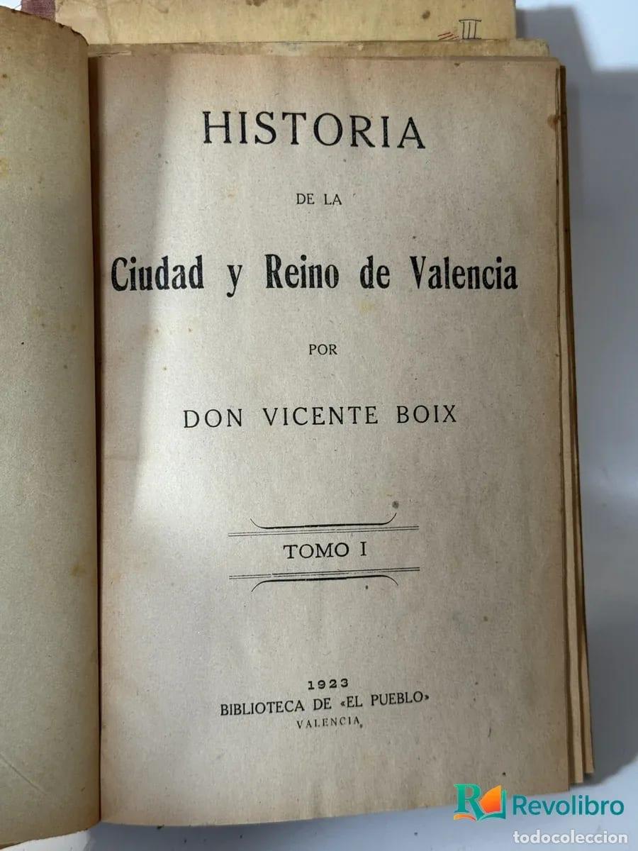 Libros antiguos: Lote Historia de la Ciudad y Reino de Valencia 3 tomos - Don Vicente Boix
