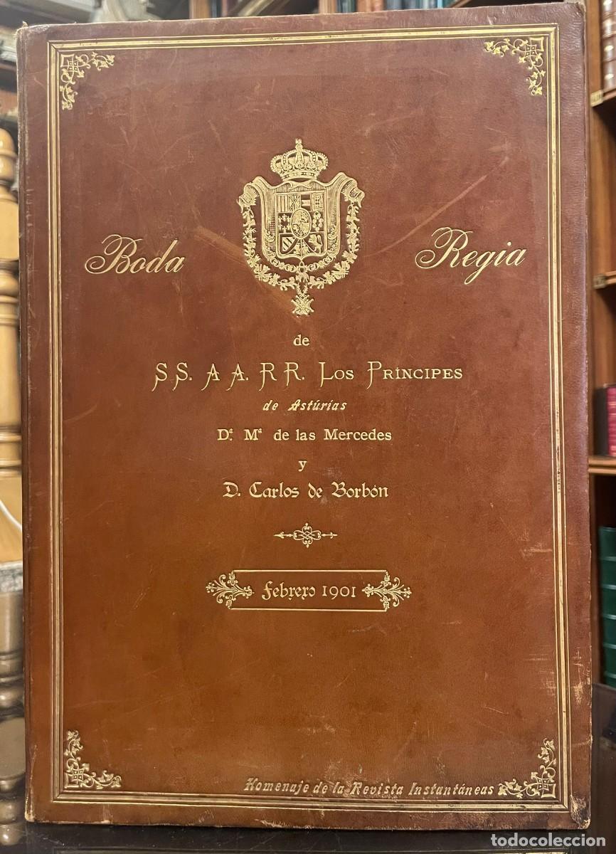 Libros antiguos: Boda Regia de SS.AA. RR. Los Pr&iacute;ncipes de Asturias D&ordf; M&ordf; de las Mercedes y D. Carlos de Borb&oacute;n. Febr