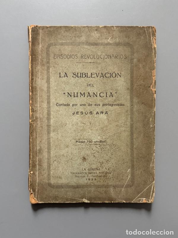Libros antiguos: La sublevaci&oacute;n del Numancia, Jes&uacute;s Ara - Tipograf&iacute;a Obrera Coru&ntilde;esa, 1923