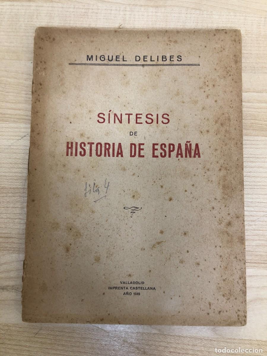 Libros antiguos: Miguel Delibes S&iacute;ntesis de Historia de Espa&ntilde;a 1949 Imprenta Castellana primera edici&oacute;n