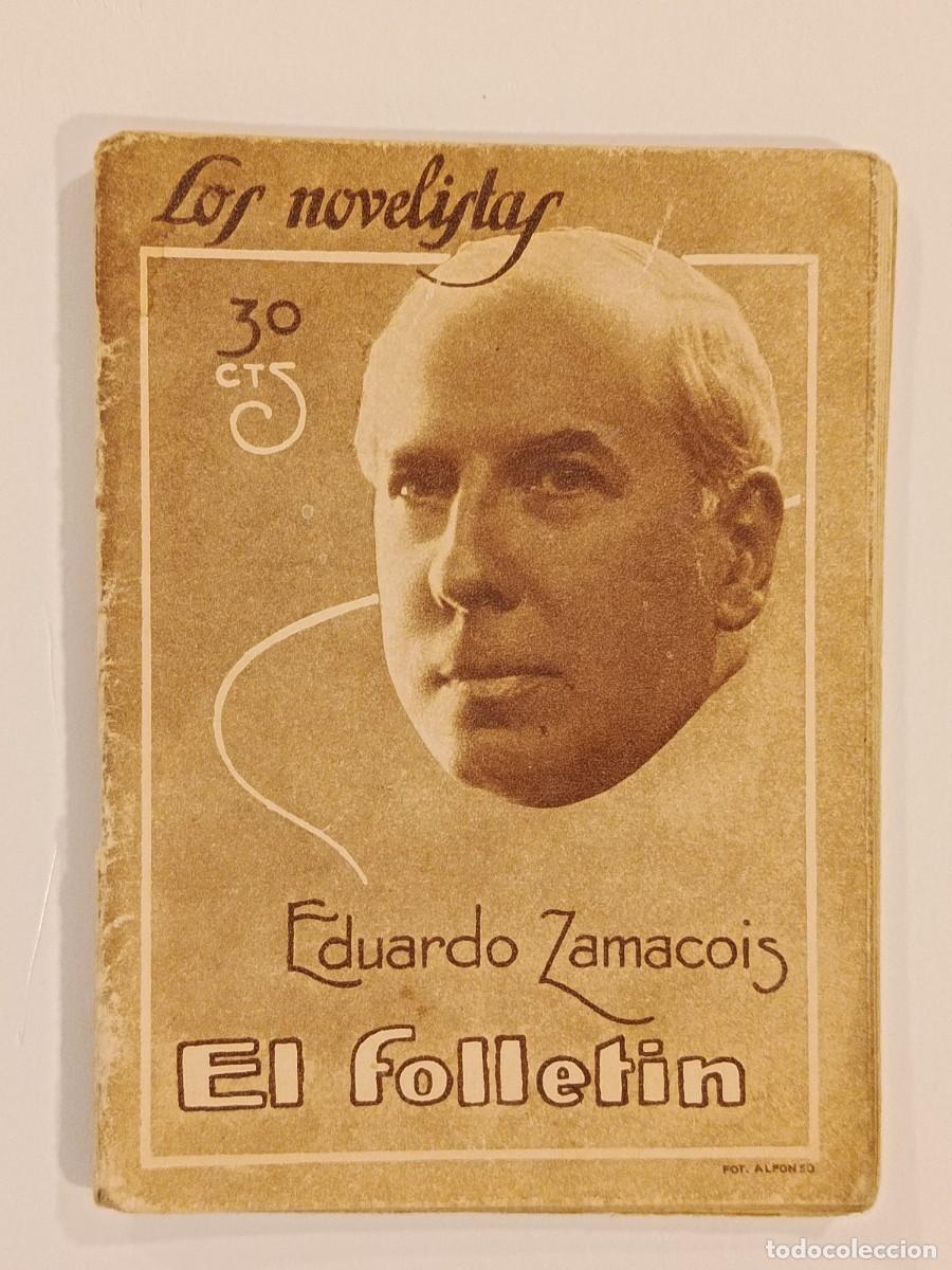 Libros antiguos: EL FOLLET&Iacute;N. EDUARDO ZAMACOIS. LOS NOVELISTAS 4. 1928