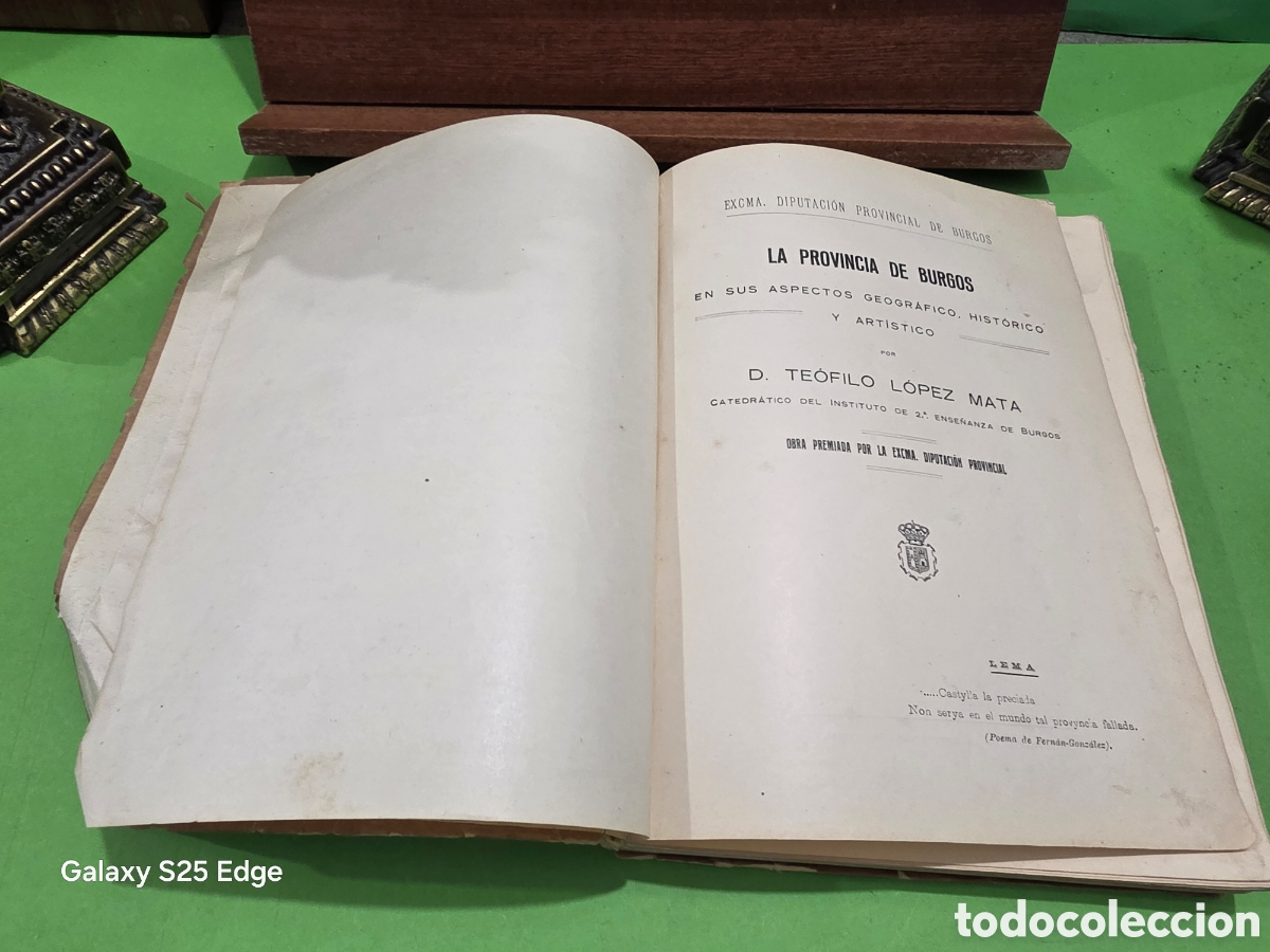Libros antiguos: &rdquo;&rdquo;LA PROVINCIA DE BURGOS, EN SUS ASPECTOS GEOGR&Aacute;FICO, HIST&Oacute;RICO Y ART&Iacute;STICO&rdquo;&rdquo;...TE&Oacute;FILO L&Oacute;PEZ MATA.