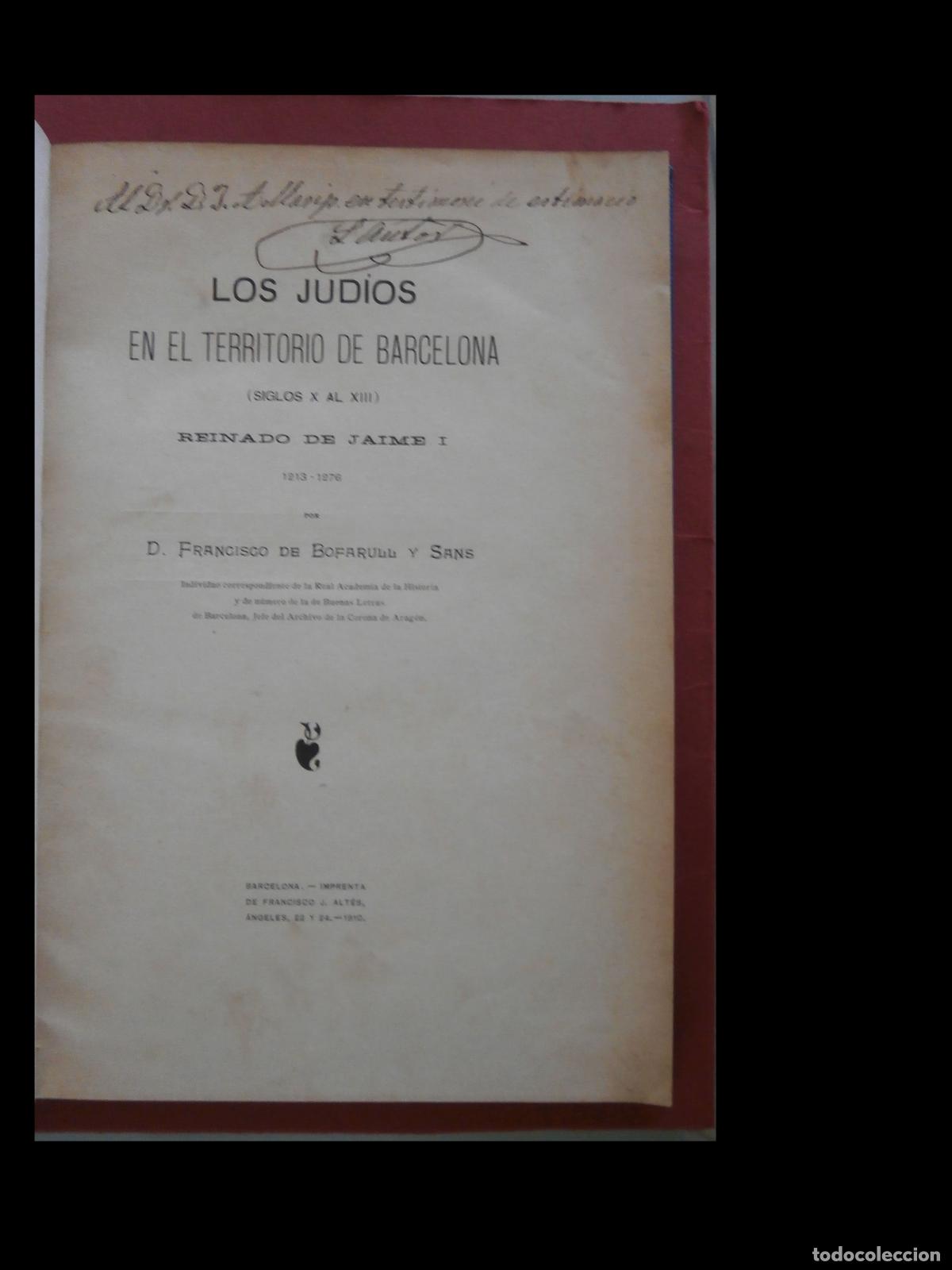 Libros antiguos: Los Judios en el Territorio de Barcelona. (Siglos X al XIII). Reinado de Jaime I. F. de Bofarull
