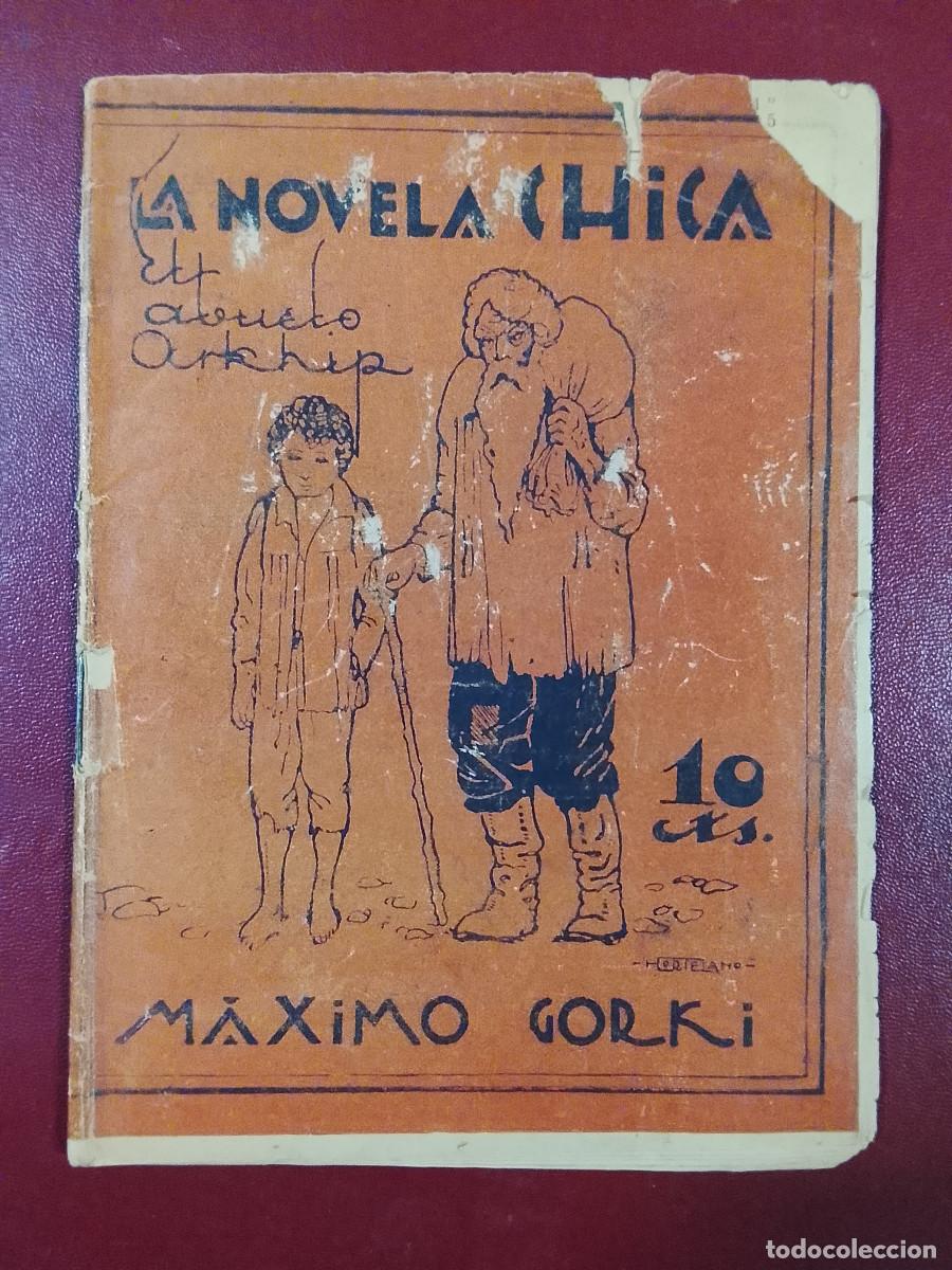 Libros antiguos: M&aacute;ximo Gorki: El abuelo Arkhip (La Novela Chica)