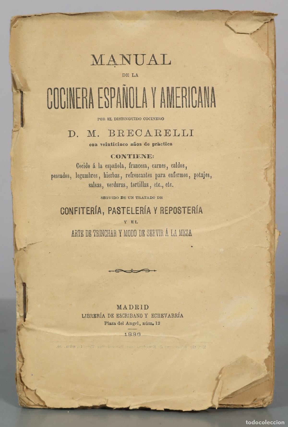 Libros antiguos: Manual de la cocinera espa&ntilde;ola y americana - D. M. Brecarelli - Librer&iacute;a de Escribano y 1886
