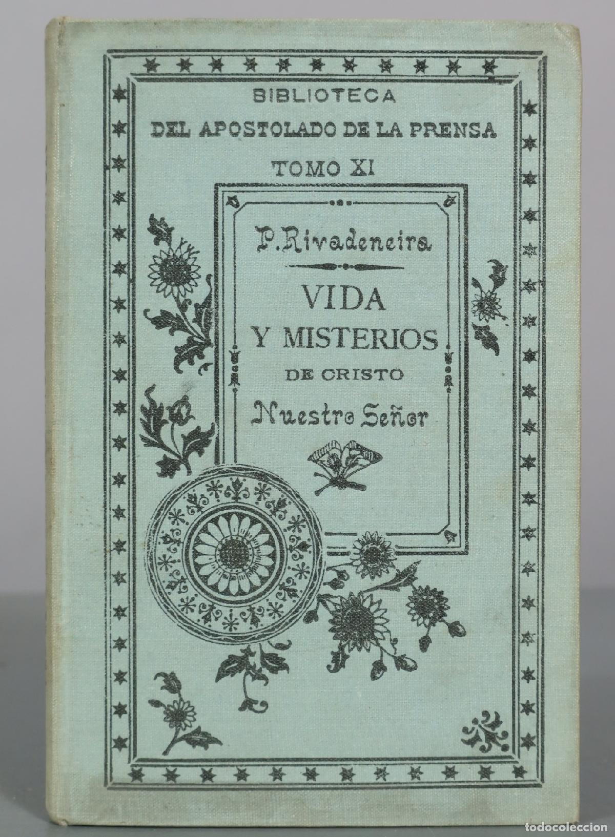 Libros antiguos: Vida y misterios de Cristo Nuestro Se&ntilde;or - P. Pedro de Rivadeneira - Apostolado de la Prensa 1901