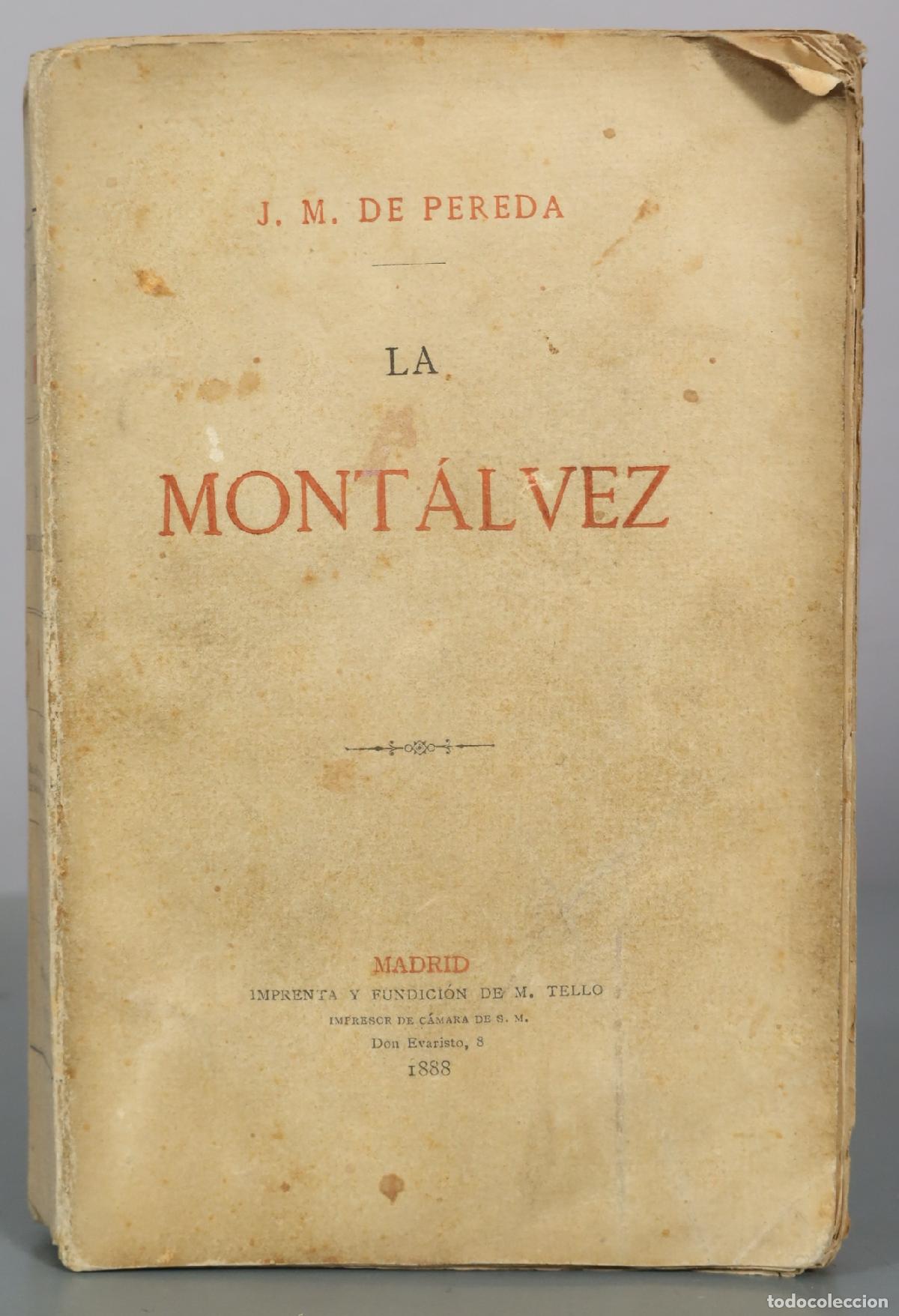Libros antiguos: La Mont&aacute;lvez - J. M. de Pereda - Imprenta y Fundici&oacute;n de M. Tello 1888