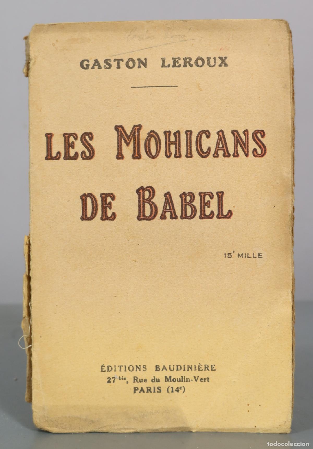 Libros antiguos: Les Mohicans de Babel - Gaston Leroux - &Eacute;ditions Baudini&egrave;re
