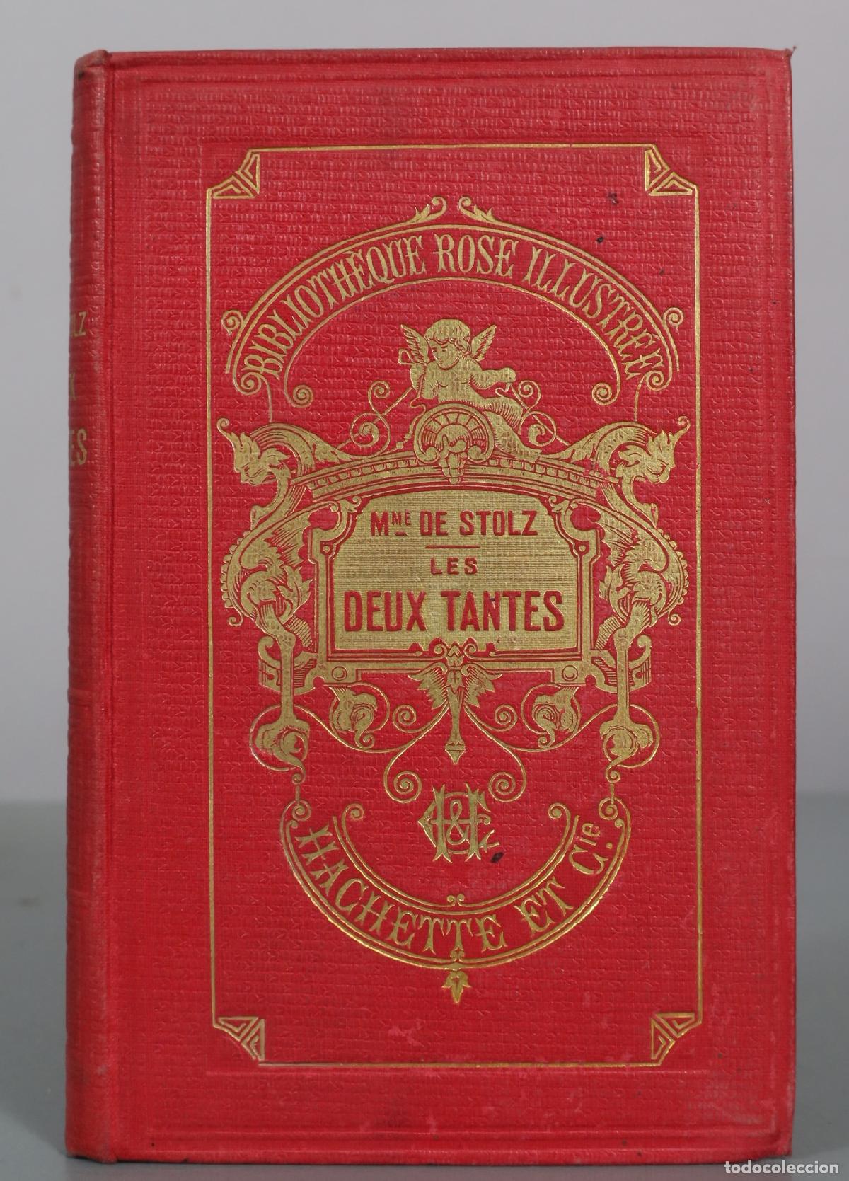 Libros antiguos: Deux Tantes - Mme de Stolz - Librairie Hachette et Cie 1886