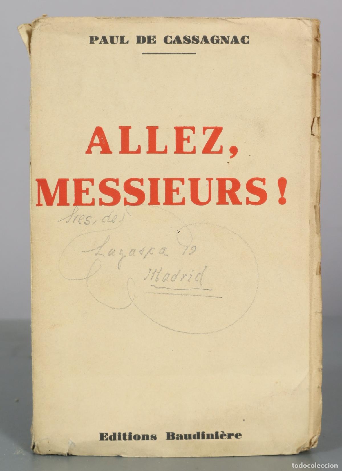 Libros antiguos: Allez, Messieurs! - Paul de Cassagnac - Editions Baudini&egrave;re