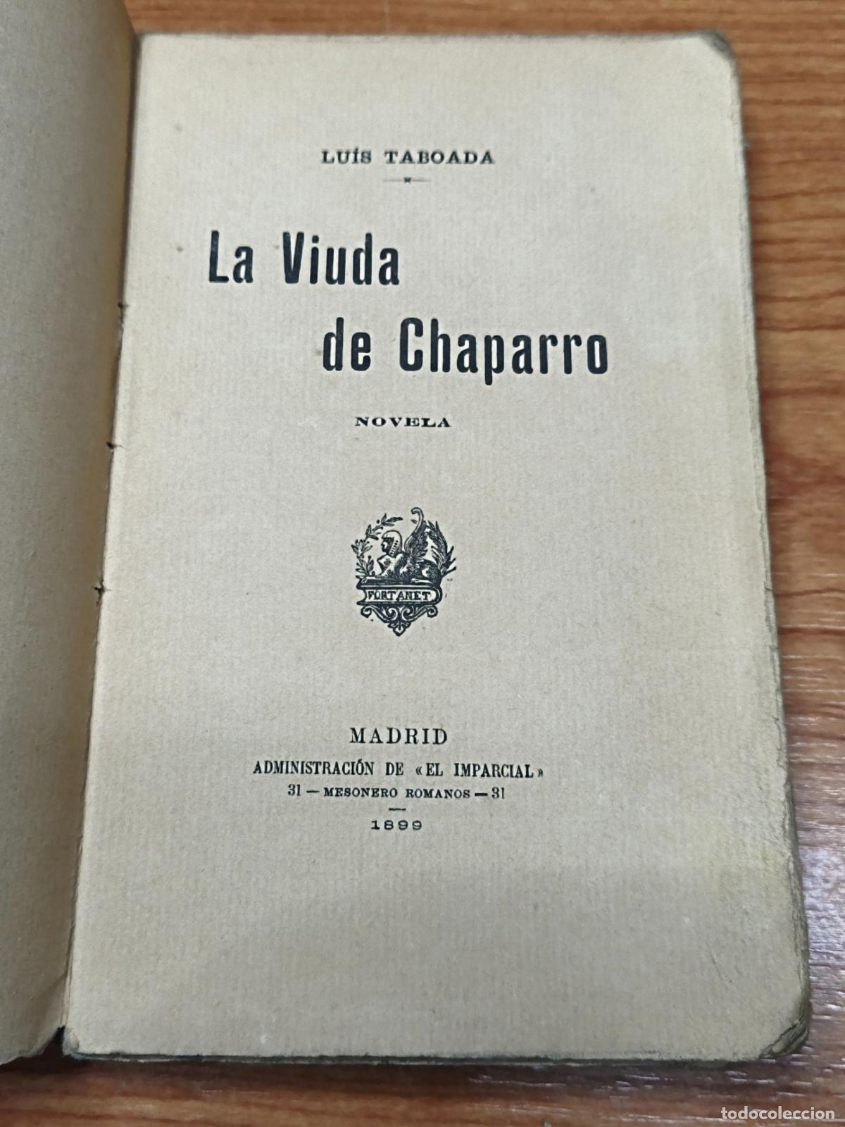 Libros antiguos: La Viuda de Chaparro - Lu&iacute;s Taboada - Administraci&oacute;n de El Imparcial 1899 - Foto 2