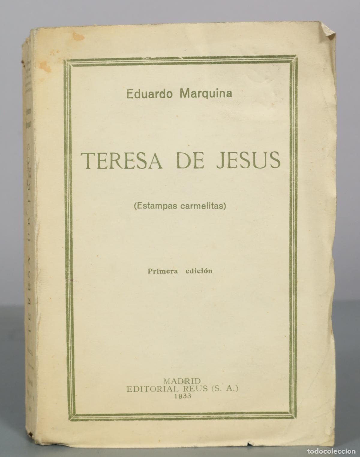 Libros antiguos: Teresa de Jesus - Eduardo Marquina - Editorial Reus 1933