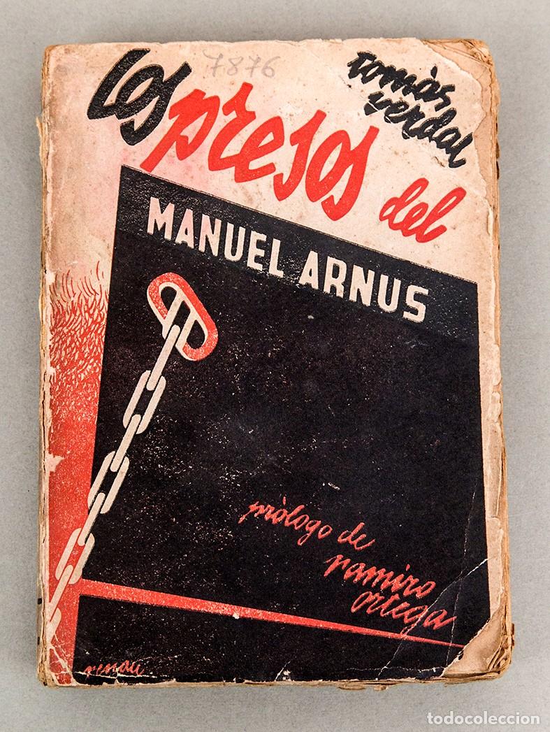 Libros antiguos: LOS PRESOS DEL MANUEL ARNUS - TOMAS VERDAL - REUS 1935 - PORTADA DE RENAU