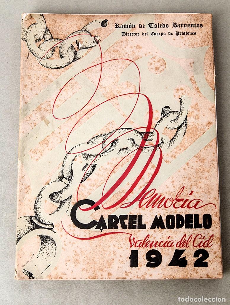 Libros antiguos: MEMORIA DE LA CARCEL MODELO DE VALENCIA - 1942 - RAM&Oacute;N TOLEDO