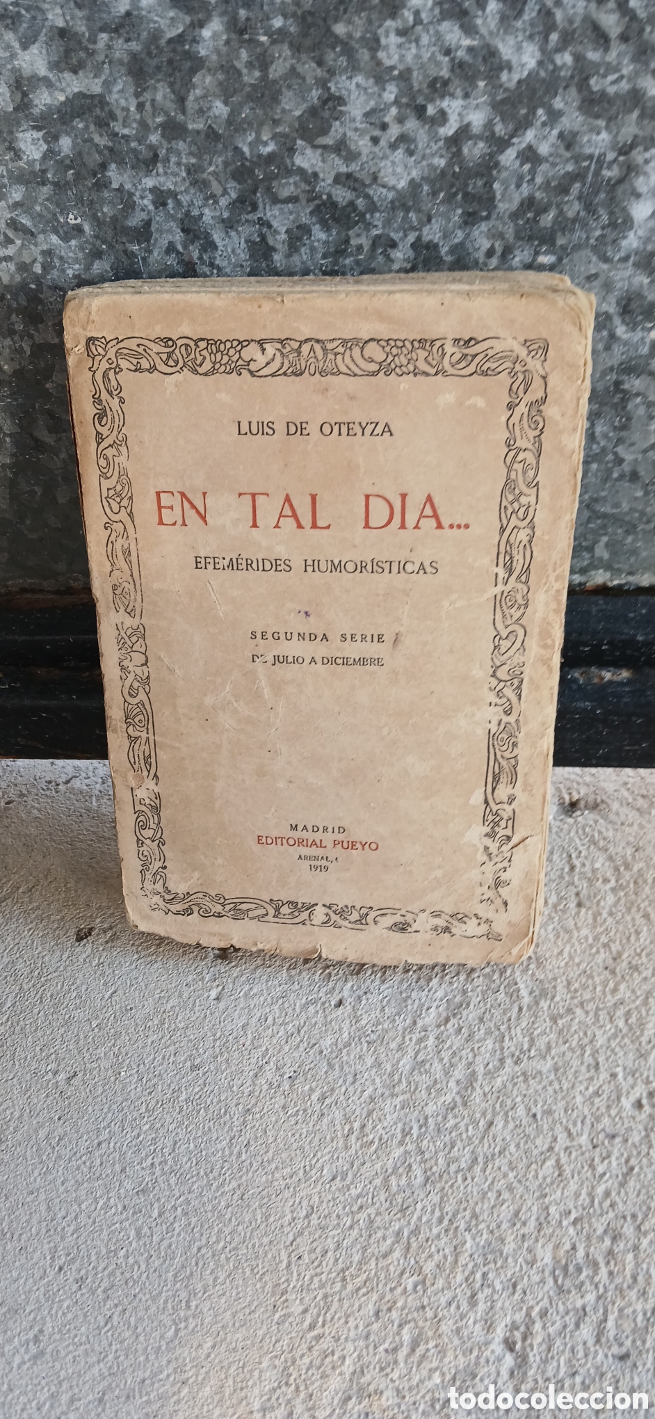 Libros antiguos: Libro antiguo En tal d&iacute;a... Efem&eacute;rides humor&iacute;sticas
