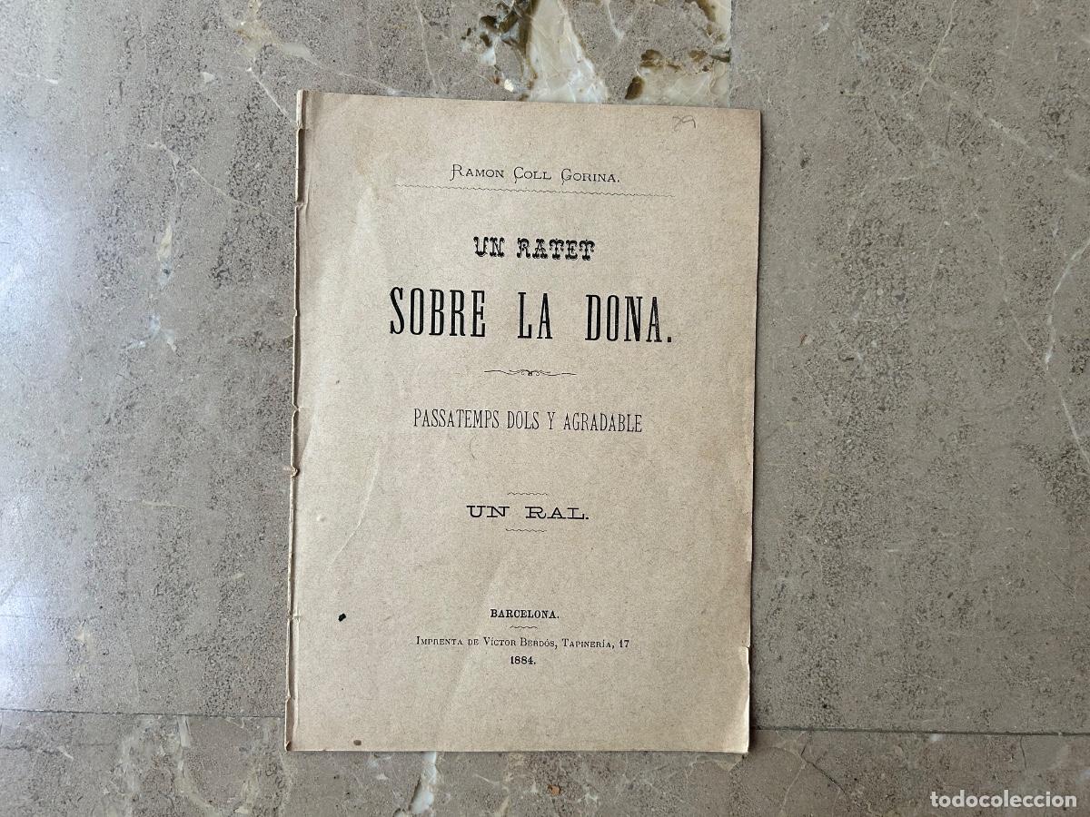 Libros antiguos: Un ratet sobre la dona - Passatemps dols y agradable &ndash; Ramon Coll - Barcelona 1884 - er&ograve;tic