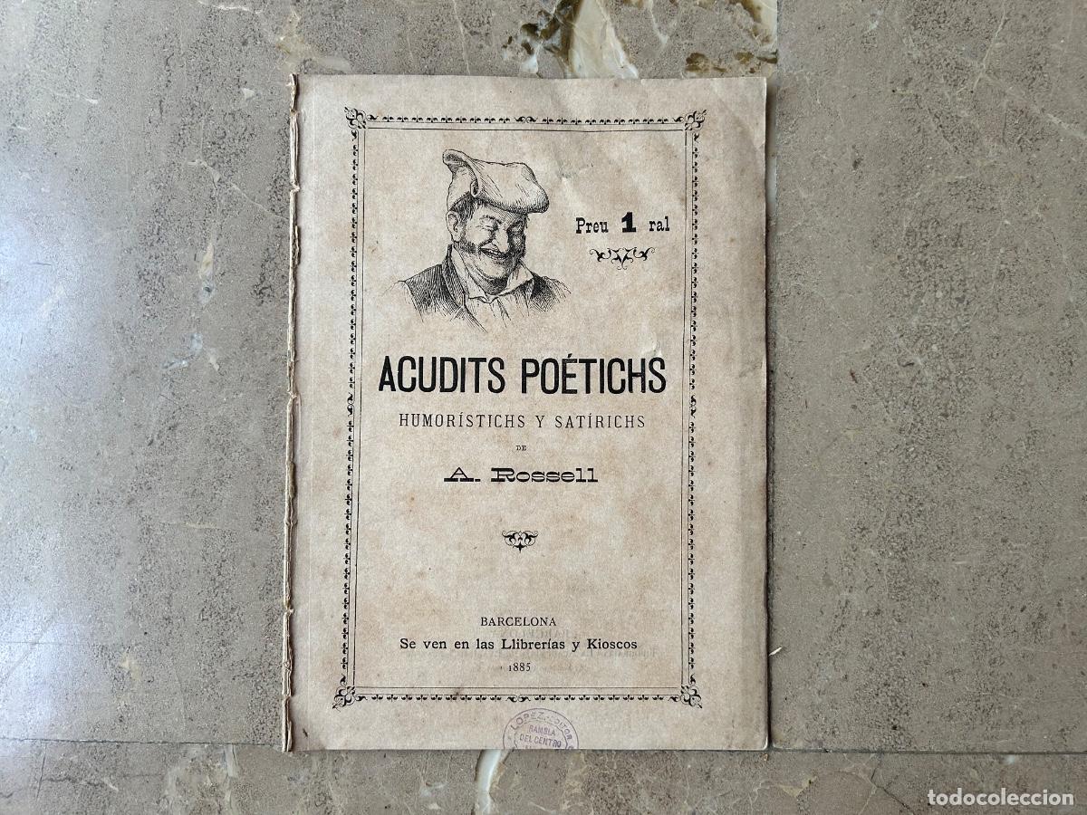 Libros antiguos: Acudits po&eacute;tichs humor&iacute;stichs y sat&iacute;richs - A Rosell - Barcelona 1885 - Sat&iacute;ric