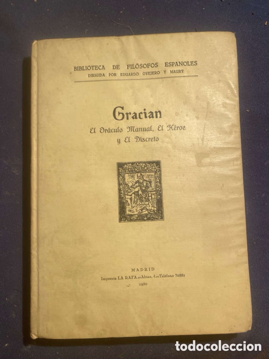 Libros antiguos: LORENZO GRACIAN: - EL ORACULO MANUAL. EL H&Eacute;ROE y EL DISCRETO - (1930)