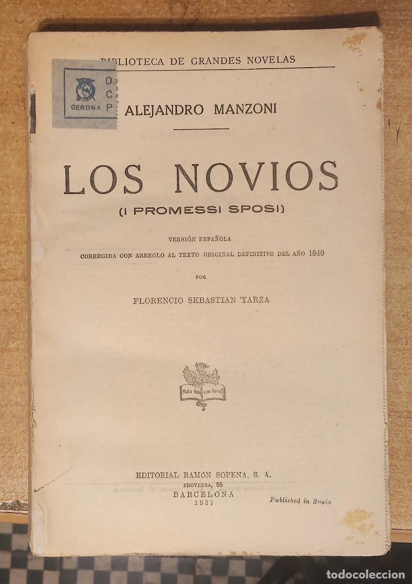 Libros antiguos: Los Novios (I Promessi Sposi) de Alejandro Manzoni, publicada por la Editorial Ram&oacute;n Sopena - 1937