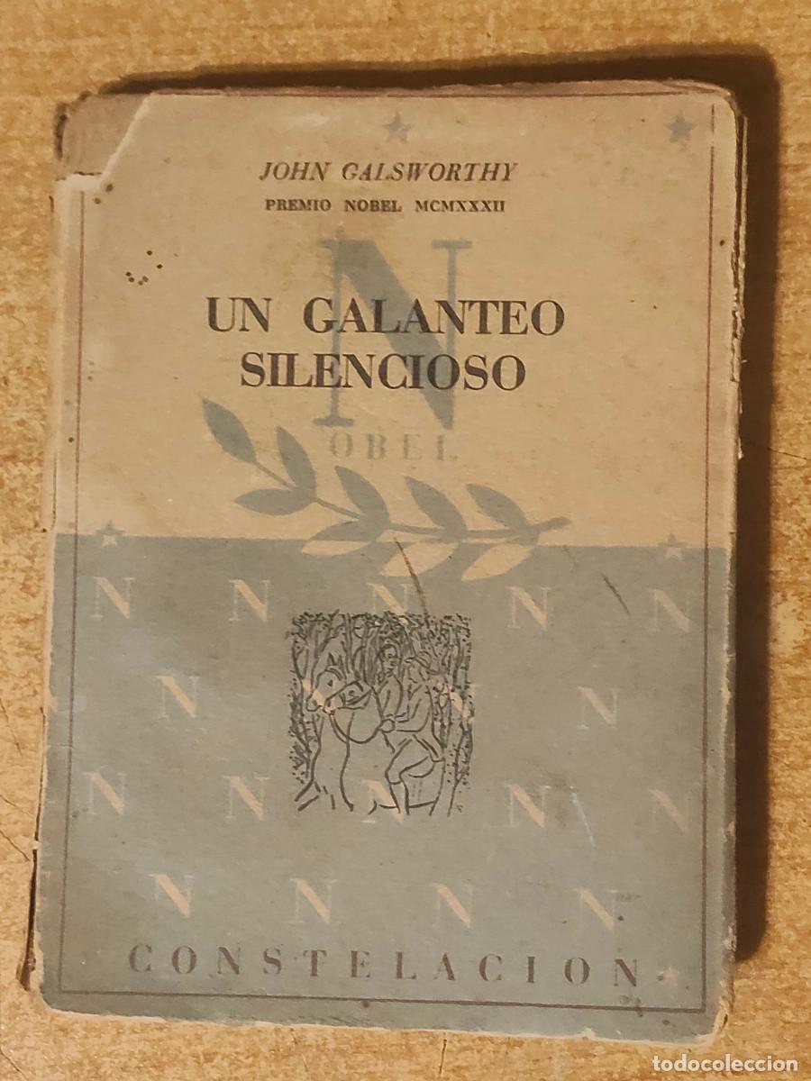 Libros antiguos: Un galanteo silencioso - Colecci&oacute;n Constelaci&oacute;n, premio Nobel (MCMXXXII).