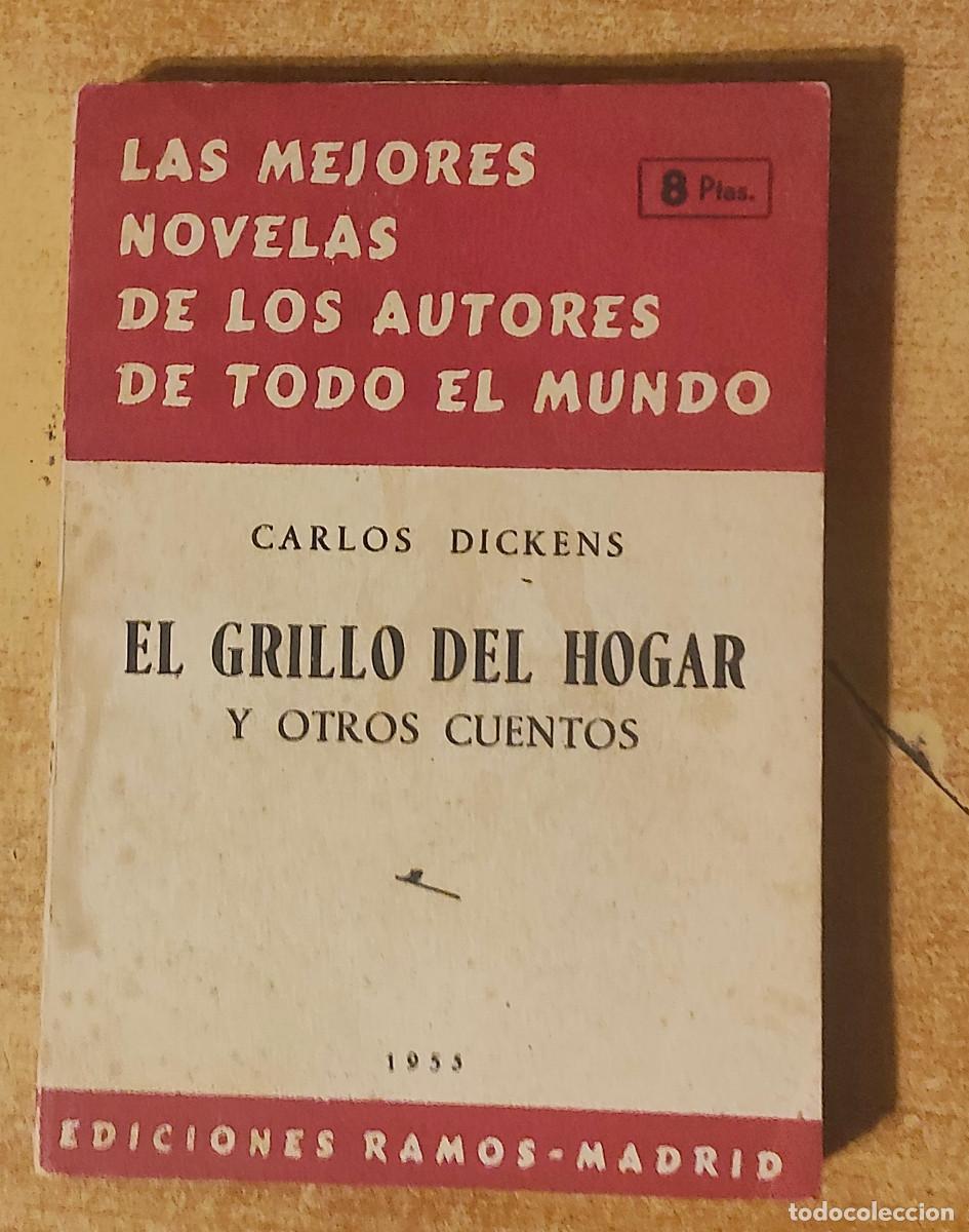 Libros antiguos: El grillo del hogar y otros cuentos - de Charles Dickens - Ediciones Ramos - 1955
