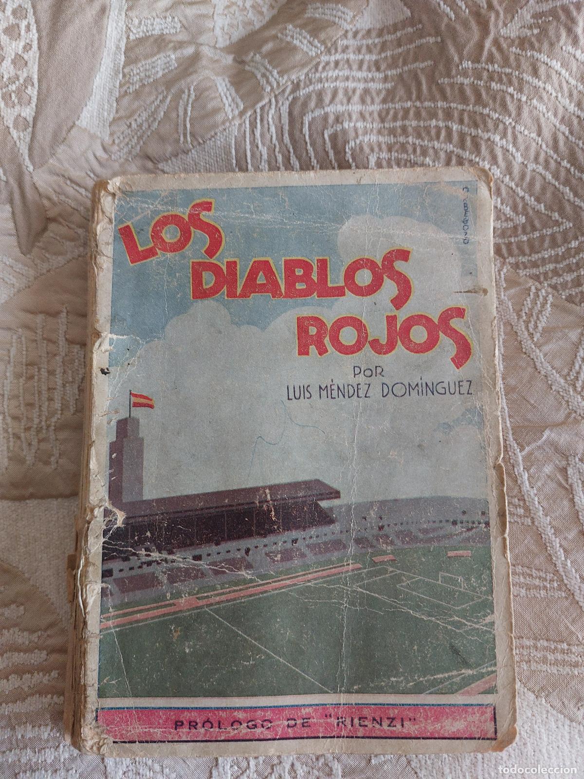 Libros antiguos: 1931 - LUIS M&Eacute;NDEZ DOM&Iacute;NGUEZ - LOS DIABLOS ROJOS