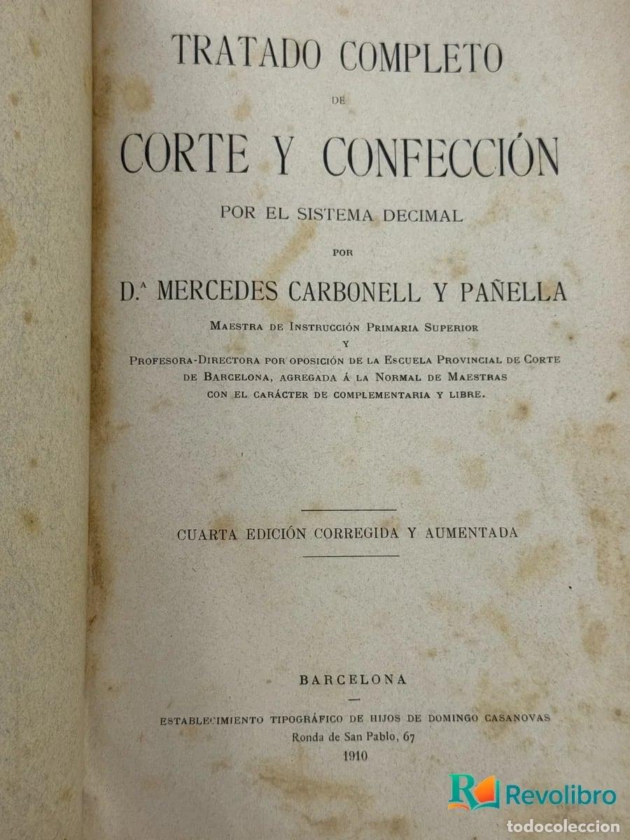 Libros antiguos: Tratado Completo de Corte y Confecci&oacute;n - D.&ordf; Mercedes Carbonell y Panella