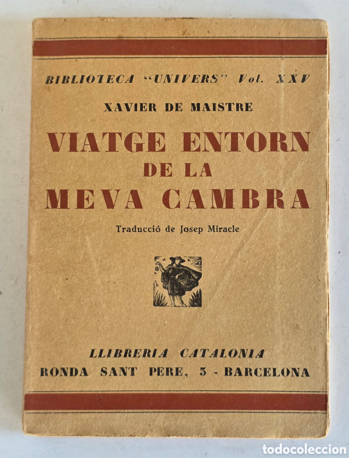 Libros antiguos: Viatge entorn de la Meva Cambra - Xavier de Maistre 1931 - Llibreria Catalonia