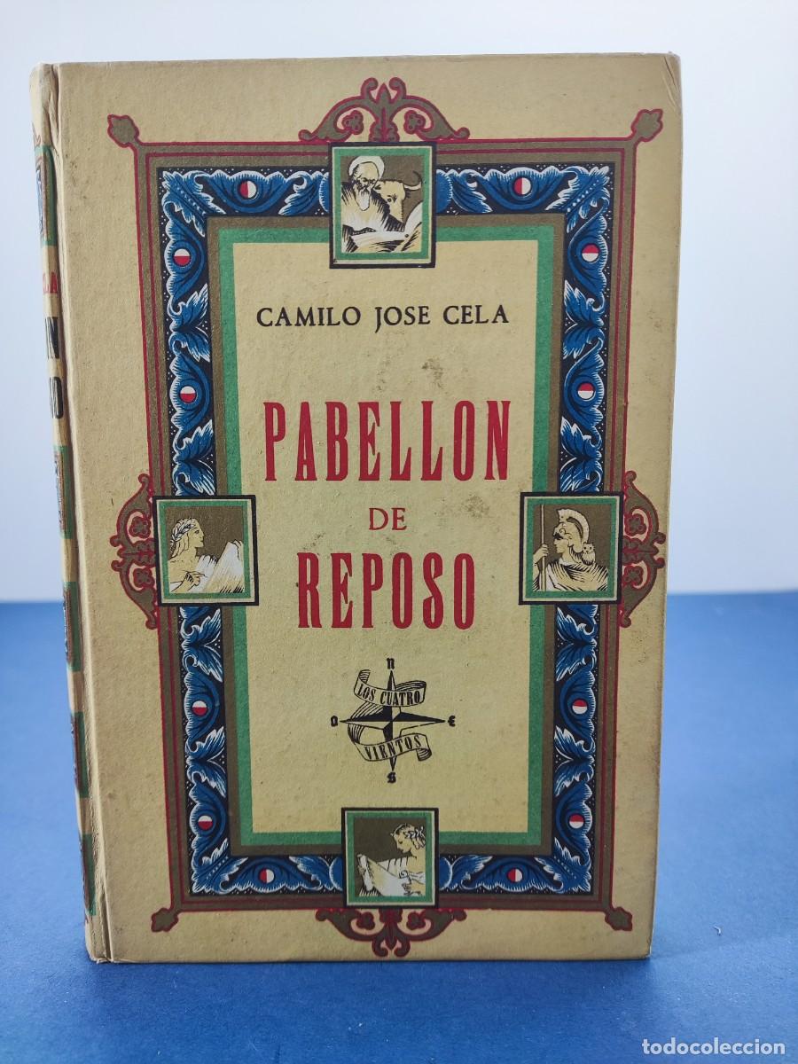 Libros antiguos: PABELLON DE REPOSO / CAMILO JOS&Eacute; CELA / 1944. AFRODISIO AGUADO