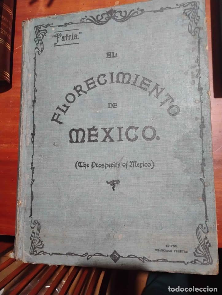 Libros antiguos: El Florecimiento de M&eacute;xico Ed. Ilustrada Biling&uuml;e, Francisco Trentini, 1906, 2 Tomos en un volumen