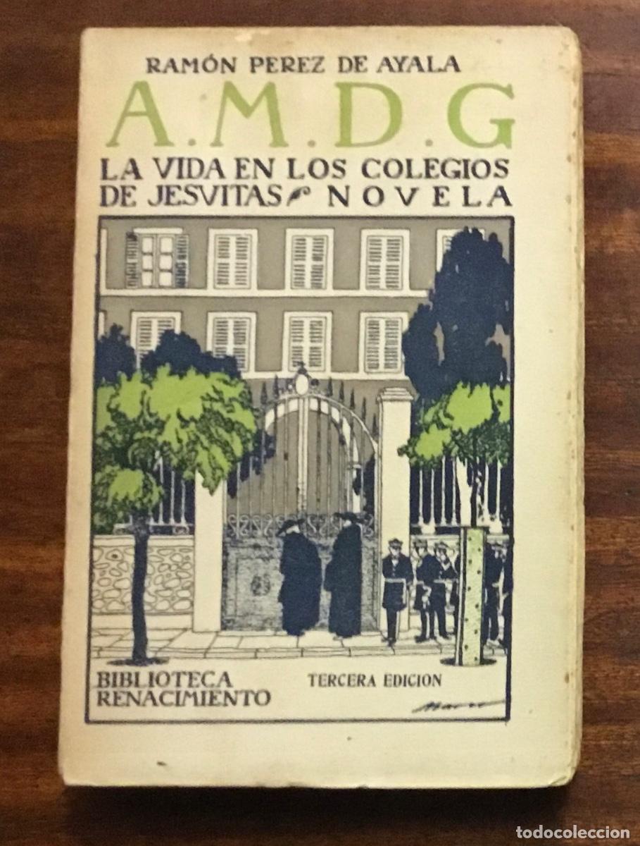 Libros antiguos: A.M.D.G. la vida en un colegio de jesu&iacute;tas. - P&Eacute;REZ DE AYALA, Ram&oacute;n.