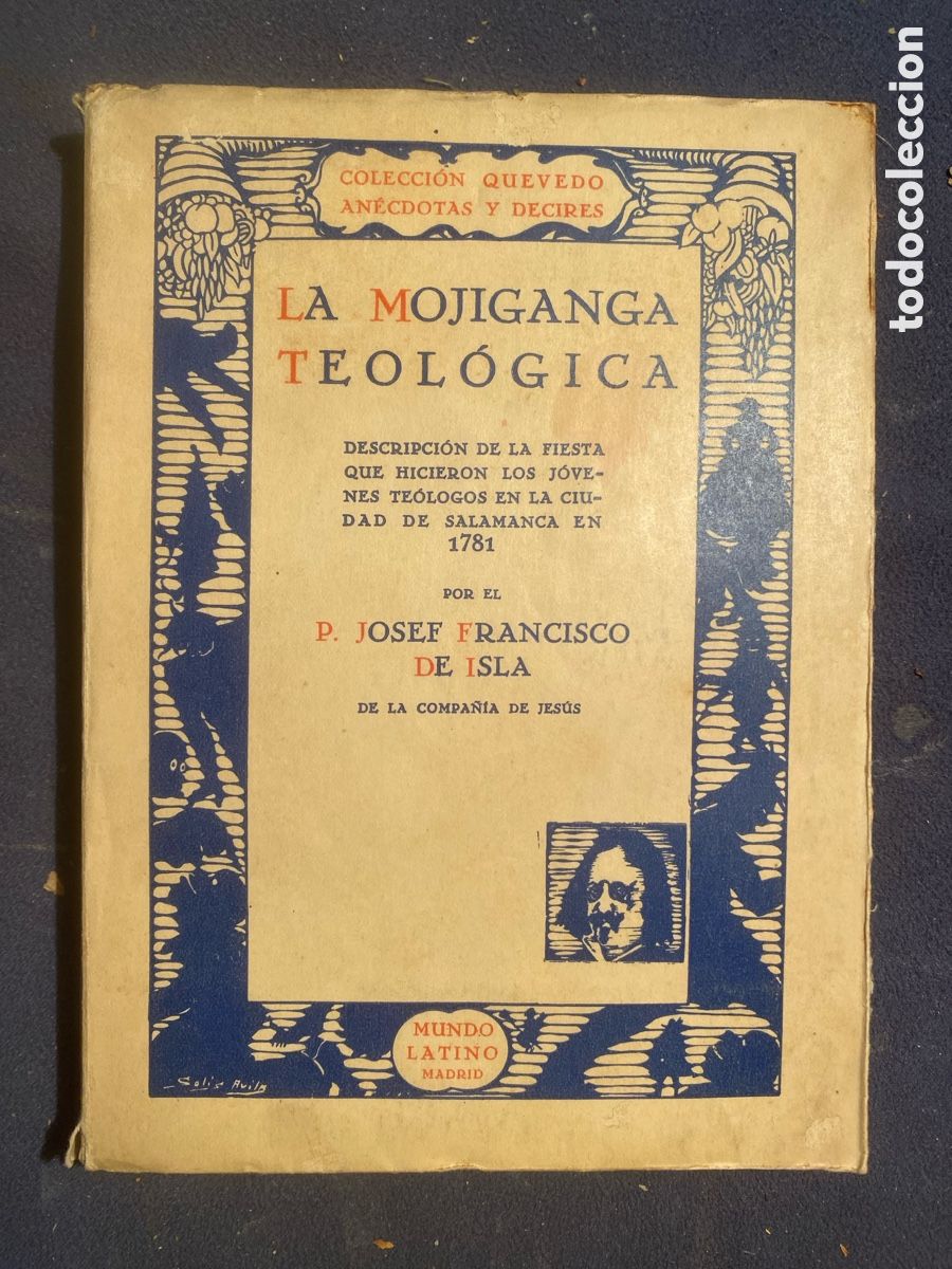 Old books: JOSEF FRANCISCO DE ISLA: - LA MOJIGANGA TEOLOGICA - (1930)