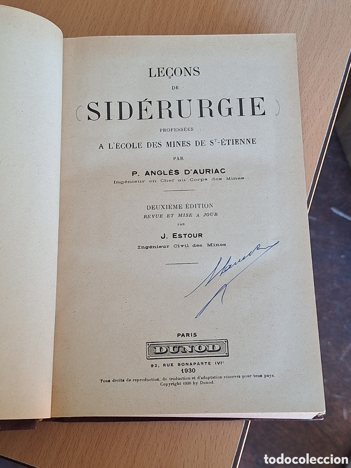 Libros antiguos: LE&Ccedil;ONS DE SID&Eacute;RURGIE PROFESS&Eacute;S A L&rsquo;ECOLE DES MINES DE ST-&Eacute;TIENNE / P. ANGL&Eacute;S D&rsquo;AURIAC. DUNOD, 1930.