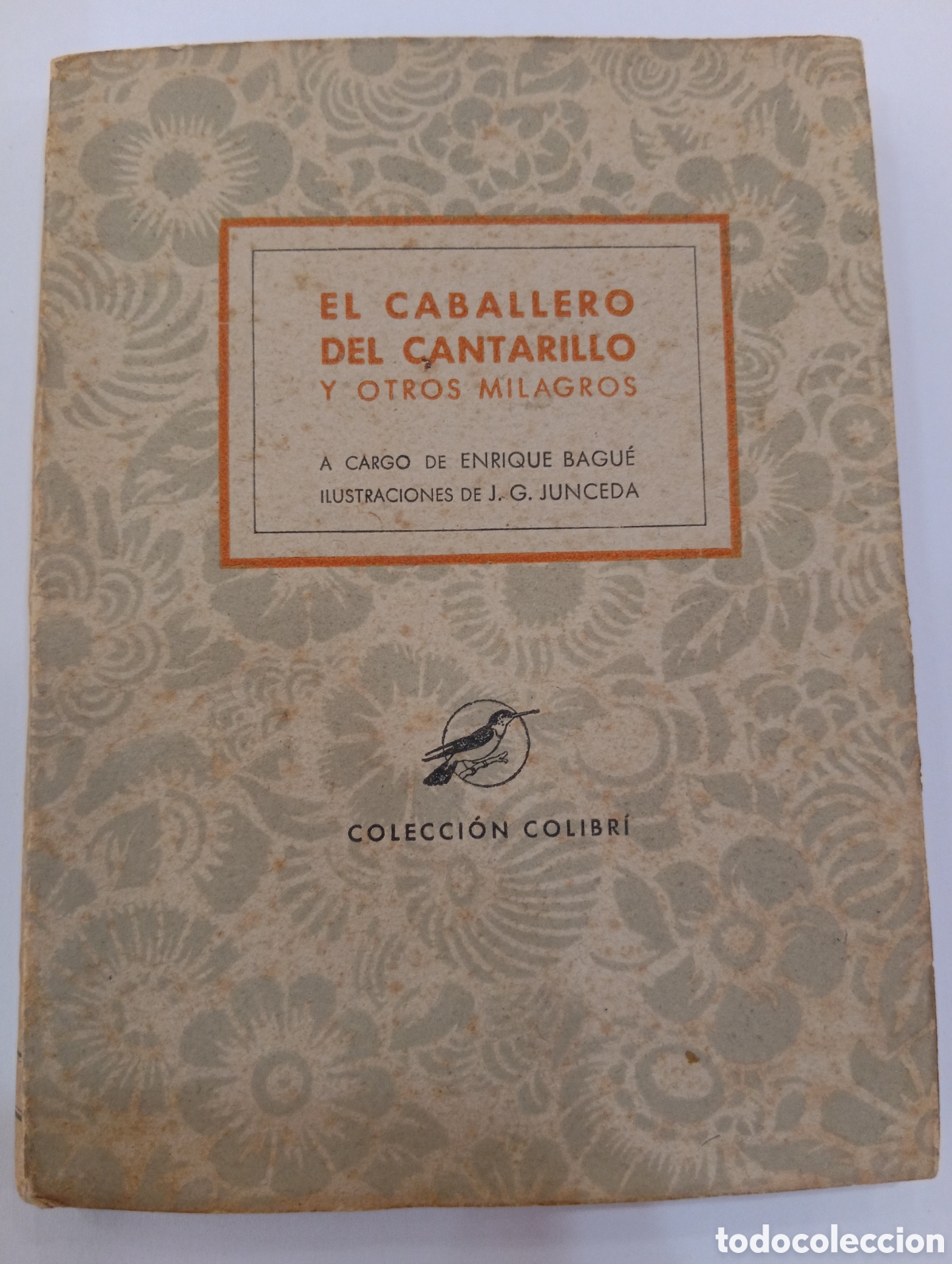Libros antiguos: El caballero del cantarillo y otros milagros - Enrique Bagu&eacute; - Editorial Atlantida Barcelona - Colib