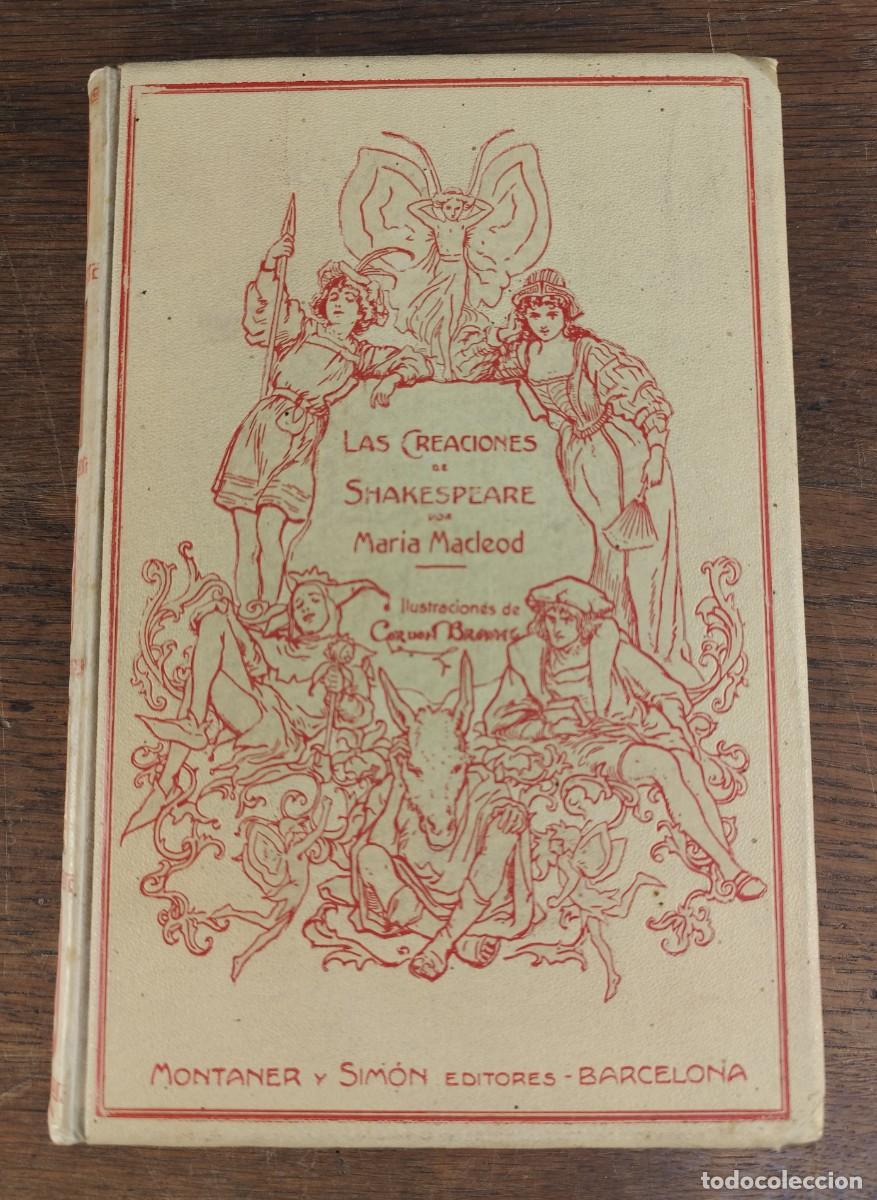 Libros antiguos: Las creaciones de Shakespeare, Mar&iacute;a Macleod, edici&oacute;n ilustrada Montaner y Sim&oacute;n, 1912