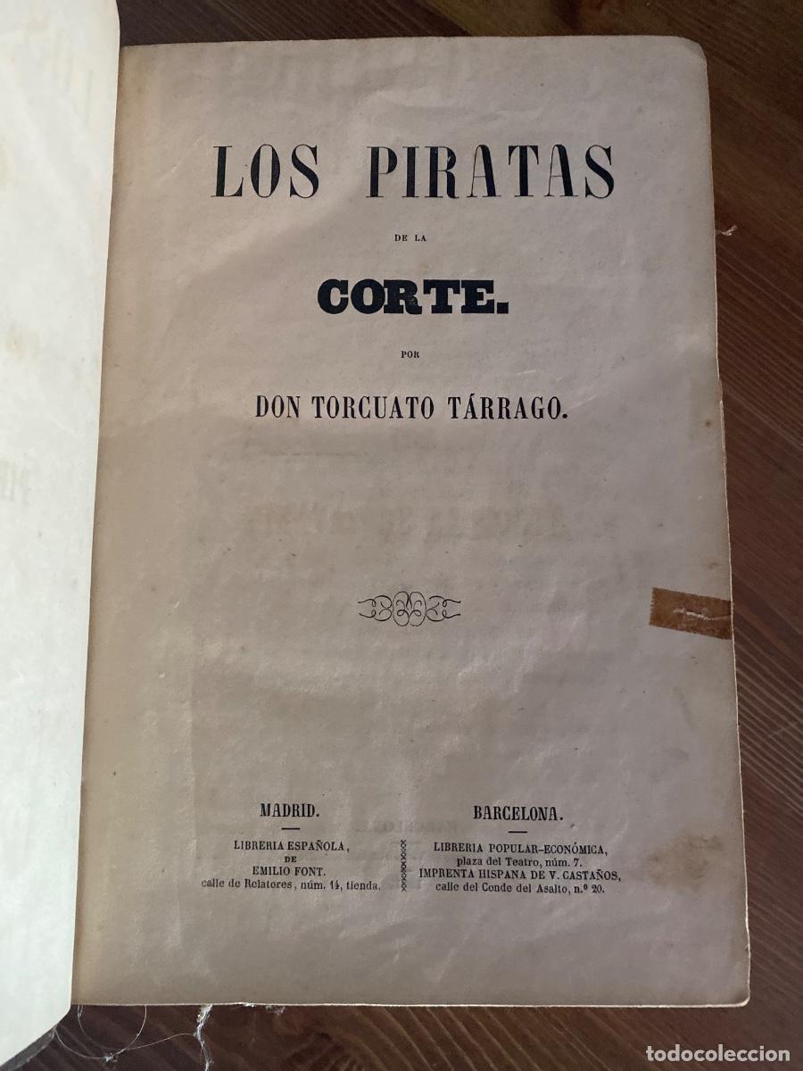 Libros antiguos: LOS PIRATAS DE LA CORTE - TORCUATO TARRAGO - A&Ntilde;O 1864 - BELLAS ILUSTRACIONES.