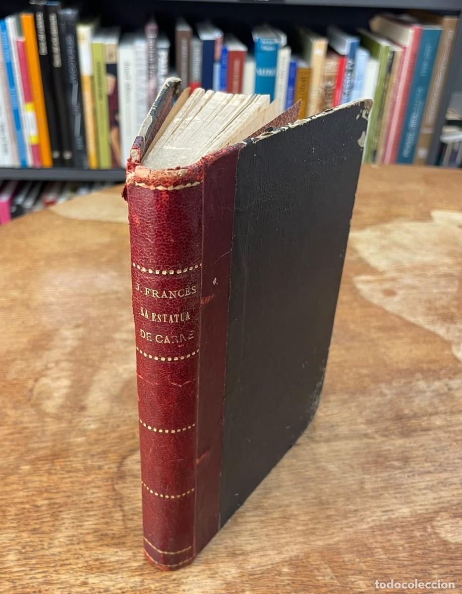 Libros antiguos: LA ESTATUA DE CARNE. JOS&Eacute; FRANC&Eacute;S. 1&ordf; EDICI&Oacute;N. DEDICADO A SALVADOR GONZ&Aacute;LEZ ANAYA. MADRID. c. 1915.