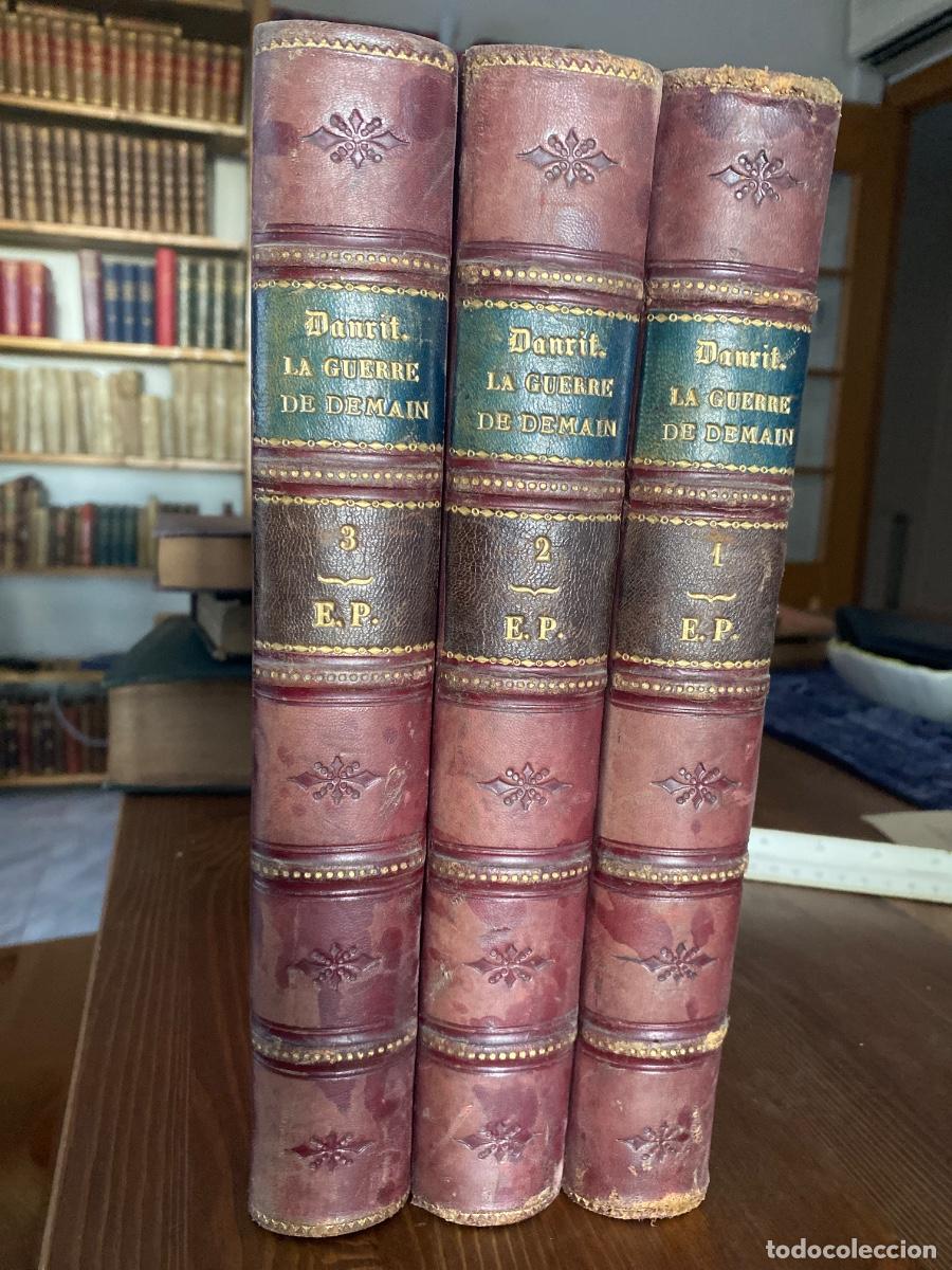 Libros antiguos: La guerre de demain . capitaine Danrit 3 Vol completa con 2485 pag