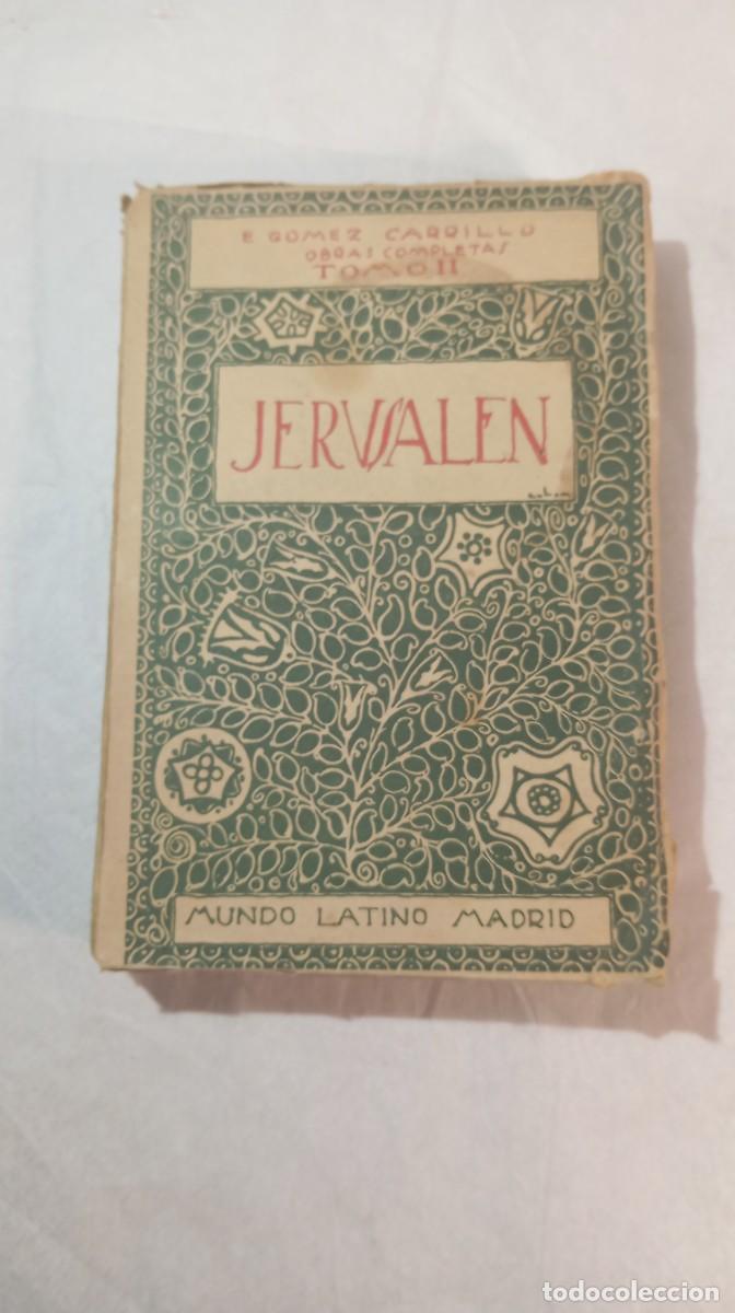 Libros antiguos: Jerusal&eacute;n y la Tierra Santa E. G&oacute;mez Carrillo Obras Completas Tomo II Mundo Latino Madrid c. 1925